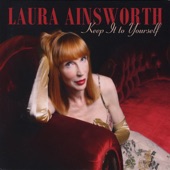 Laura Ainsworth - Keep It To Yourself