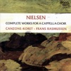 Nielsen: Complete Works for a Capella Choir