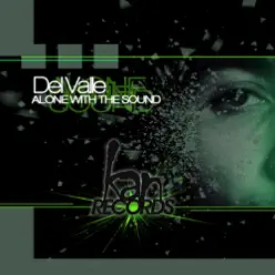 Alone With the Sound - Del Valle Alone With the Sound - Del Valle