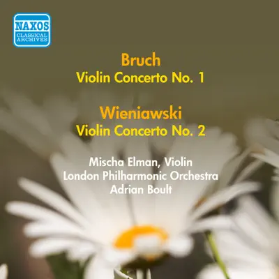 Bruch, M.: Violin Concerto No. 1 - Wieniawski, H.: Violin Concerto No. 2 (Elman) (1956) - London Philharmonic Orchestra