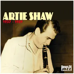 Artie Shaw: 1937-1939 - Artie Shaw Artie Shaw: 1937-1939 - Artie Shaw
