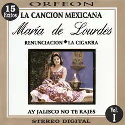 La Cancion Mexicana, Vol. 1 - Maria De Lourdes La Cancion Mexicana, Vol. 1 - Maria De Lourdes
