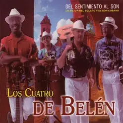 Del Sentimiento al Son - Los Cuatro de Belén Del Sentimiento al Son - Los Cuatro de Belén