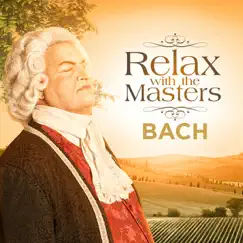 Bach: Relax With the Masters by Various Artists album reviews, ratings, credits