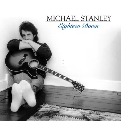 Eighteen Down - Michael Stanley