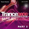 Stream & download Trance 2008 - The Best Tunes In the Mix - Trance Yearmix, Pt. 2