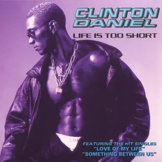 last ned album Clinton Daniel - Life Is Too Short