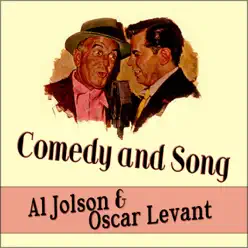 Comedy and Song - Al Jolson and Oscar Levant - Oscar Levant Comedy and Song - Al Jolson and Oscar Levant - Oscar Levant