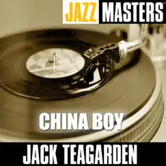 Jazz Masters: China Boy by Jack Teagarden album reviews, ratings, credits