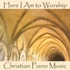 Here I Am To Worship - Christian Piano Music