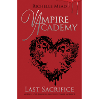 Richelle Mead - Vampire Academy: Last Sacrifice (Unabridged) artwork