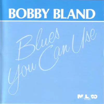 Blues You Can Use - Bobby Blue Bland Blues You Can Use - Bobby Blue Bland