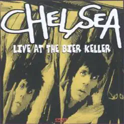 Live At the Bier Keller - Chelsea