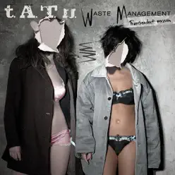 Waste Management (Transcendent Version) - Single - t.A.T.u. Waste Management (Transcendent Version) - Single - t.A.T.u.