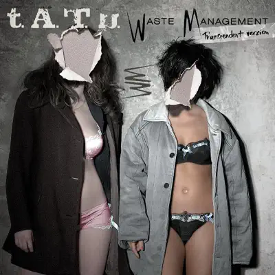 Waste Management (Transcendent Version) - Single - t.A.T.u.