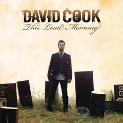 This Loud Morning (Deluxe Version) - David Cook
