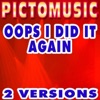 Pictomusic Karaoké - Oops I Did It Again (Karaoke Version)