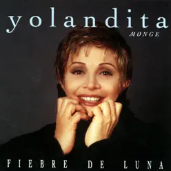 Fiebre de Luna - Yolandita Monge