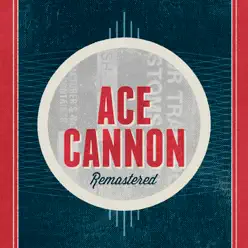 Ace Cannon - Ace Cannon Ace Cannon - Ace Cannon