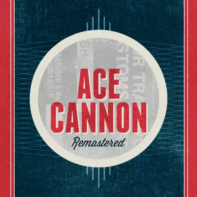 Ace Cannon - Ace Cannon Ace Cannon - Ace Cannon