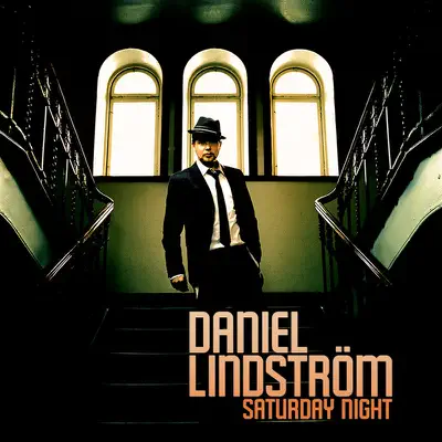 Saturday Night - Single - Daniel Lindström