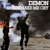 Don't Make Me Cry by Demon