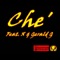 Che' ( J Pizzle Remix) [Tal B Feat. KinG X] - TAL B lyrics