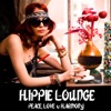 Hippie Lounge - Peace, Love & Harmony, Vol. 1