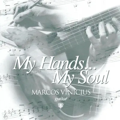 My Hands...My Soul - Marcos Vinicius 