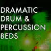 Stream & download Dramatic Drum & Percussion Beds