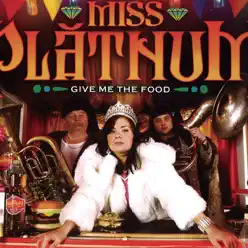 Give Me the Food - Single - Miss Platnum