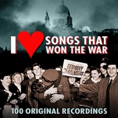 I Love Songs That Won The War - 100 Original Recordings artwork