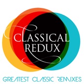 Classical Redux - Greatest Classic Remixes artwork