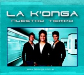 La K'onga - Alguien Te Va a Hacer Llorar