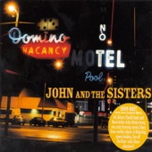 John & the Sisters - Too Damn Big