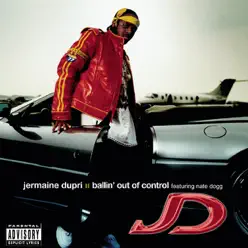 Ballin' Out of Control (feat. Nate Dogg) - Single - Jermaine Dupri