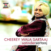 Cheerey Wala Sartaaj - Satinder Sartaaj