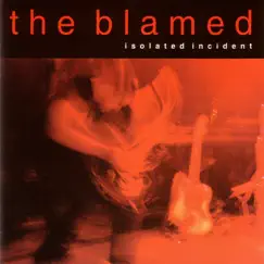 Isolated Incident by The Blamed album reviews, ratings, credits