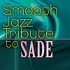 Smooth Jazz Tribute to Sade