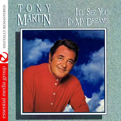 I'll See You In My Dreams (Remastered) - Tony Martin