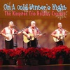 On a Cold Winter's Night (The Kingston Trio Holiday Concert)