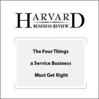 Frances X. Frei - The Four Things a Service Business Must Get Right (Harvard Business Review) artwork