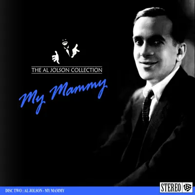 The Al Jolson Collection- My Mammy - Al Jolson