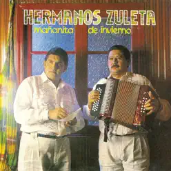 Mañanita de Invierno - Los Hermanos Zuleta