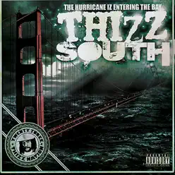 Thizz South - The Hurricane Iz Entering the Bay - Mac Dre Thizz South - The Hurricane Iz Entering the Bay - Mac Dre