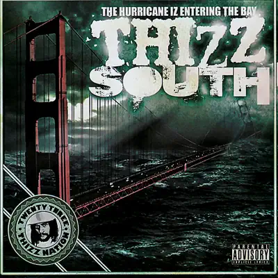 Thizz South - The Hurricane Iz Entering the Bay - Mac Dre