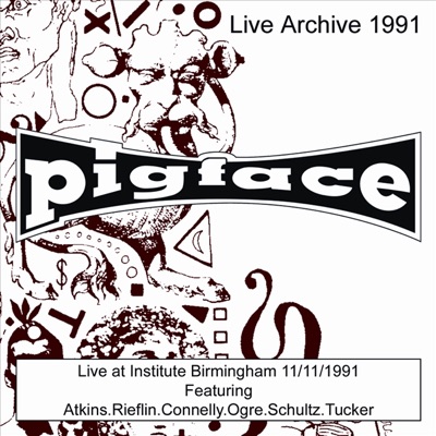 Live At Institute Birmingham 11/11/1991 - Pigface