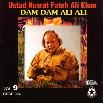 Dam Dam Ali Ali, Vol. 9 - Nusrat Fateh Ali Khan Dam Dam Ali Ali, Vol. 9 - Nusrat Fateh Ali Khan