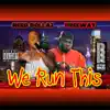 We Run This (feat. Freeway) - Single album lyrics, reviews, download