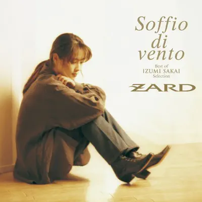 Soffio di vento~Best of IZUMI SAKAI Selection~ - Zard